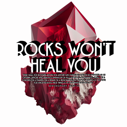 "Rocks Won't Heal You" | Deuteronomy 18:10-12 | Lightweight Unisex Crewneck (White)