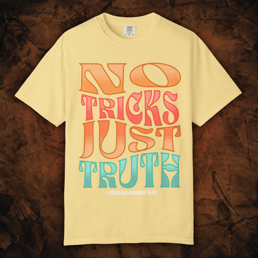 NO TRICKS, JUST TRUTH T-SHIRT