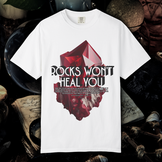 "Rocks Won't Heal You" | Deuteronomy 18:10-12 | Streetwear Tee (White)