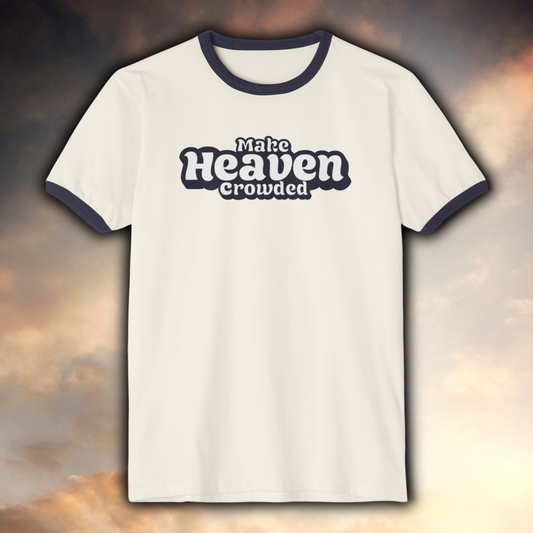 Make Heaven Crowded Ringer Tee