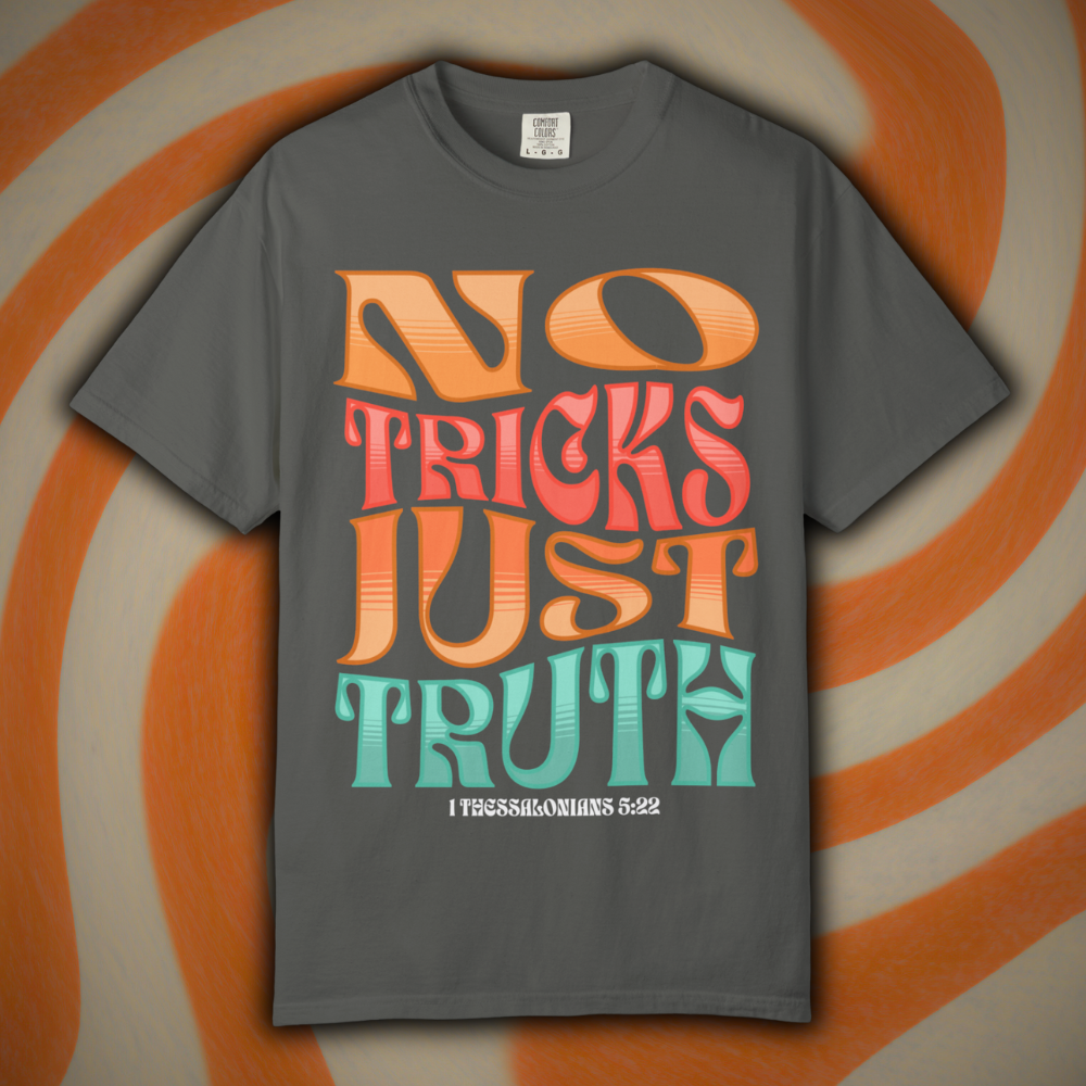 "No Tricks, Just Truth" | Thessalonians 5:22 Streetwear Tee