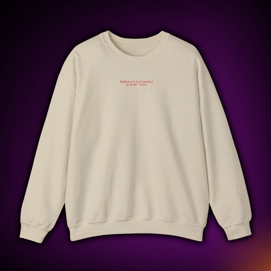 "Halloween is Canceled in Jesus' Name" Crewneck Sweatshirt