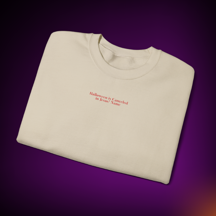 "Halloween is Canceled in Jesus' Name" Crewneck Sweatshirt