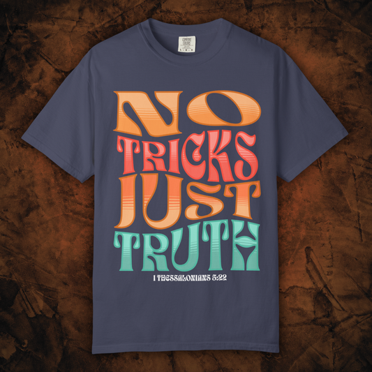 NO TRICKS, JUST TRUTH T-SHIRT